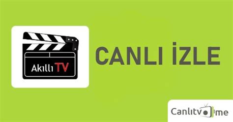 akıllı tv canlı