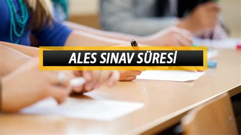 ales sınav süresi