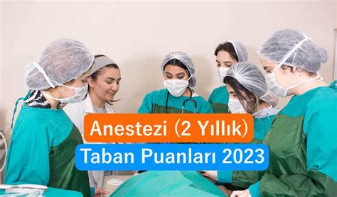 anestezi 2 yıllık taban puanları 2023