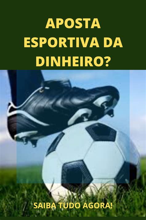 aposta esportiva da dinheiro