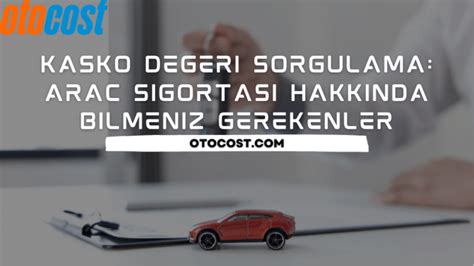 araç kasko fiyatları sorgulama