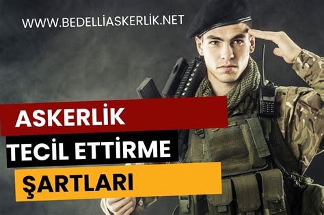 askerlik tecil şartları 2023