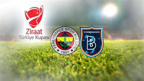 başakşehir - fenerbahçe maçı ne zaman