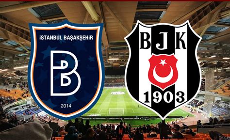 başakşehir bjk maçı