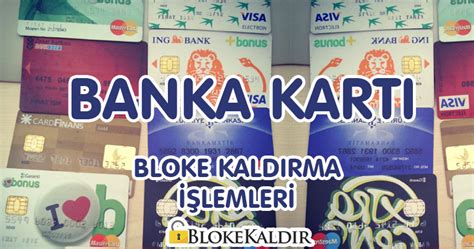 banka kartı bloke kaldırma