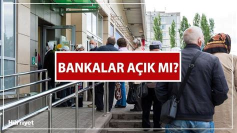 bankalar 1 mayıs'ta açık mı