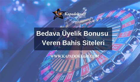 bedava üyelik bonusu veren casino siteleri