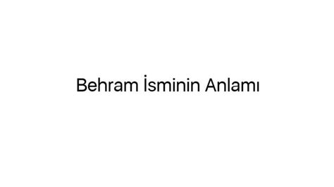 behram isminin anlamı