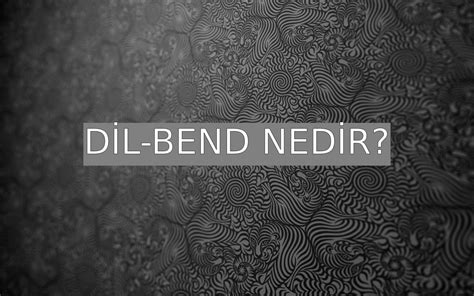 bend ne demek edebiyat