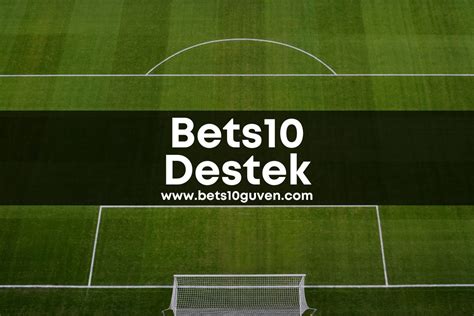 bets 10 destek