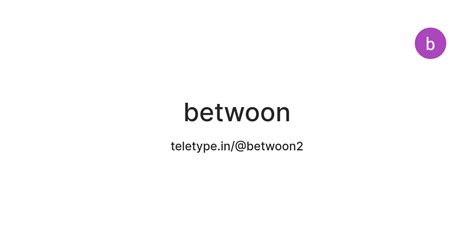 betwoon