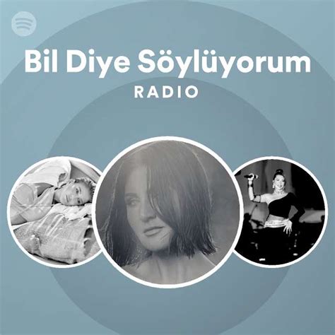 bil diye söylüyorum sözleri