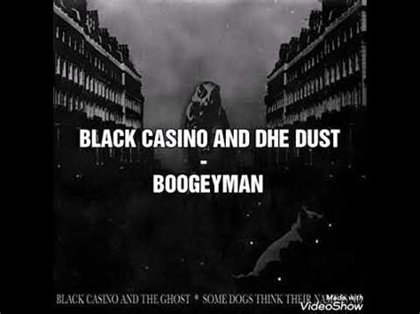 black casino and the ghost boogeyman lyrics