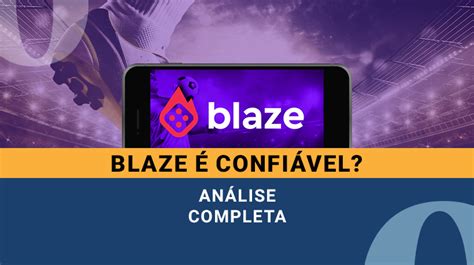 blaze é confiavel