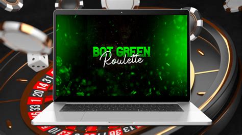 bot green roulette