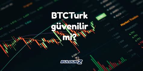 btcturk güvenilir mi