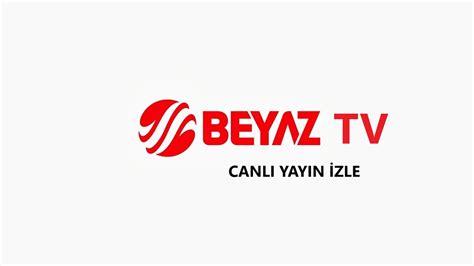 canlı beyaz tv izle