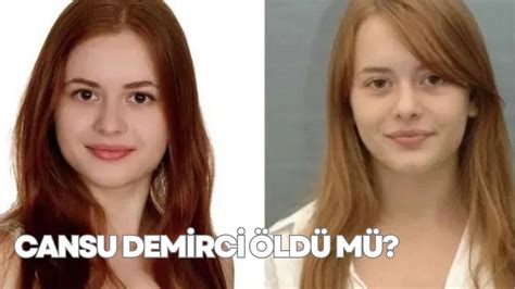 cansu demirci neden oldu