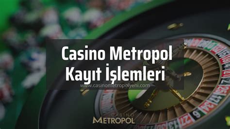 casino metropol kayıt