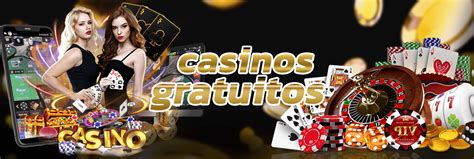 casinos gratuitos