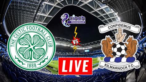 celtic vs kilmarnock live stream