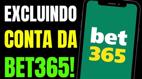 como excluir conta da bet365