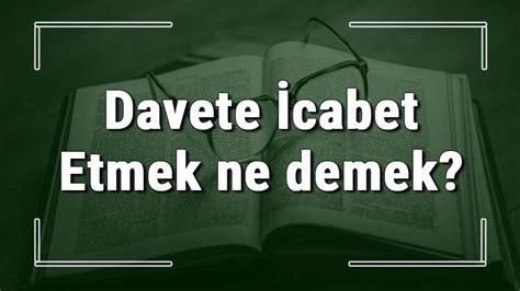 davete icabet etmek