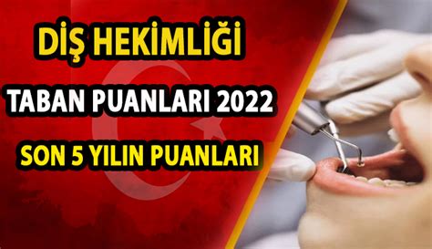 diş hekimliğ taban puanları