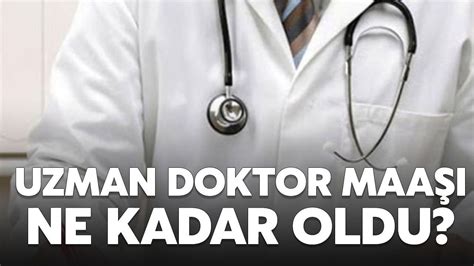 doktor maaşları ne kadar oldu