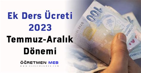 ek ders ücreti 2023 temmuz zammı