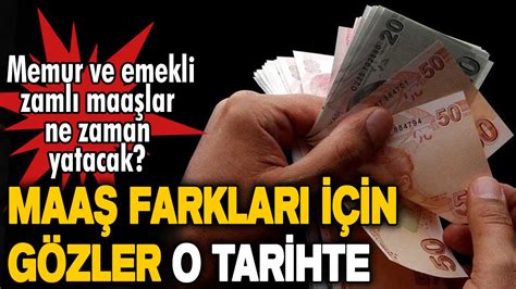 emekli memur maaş farkları ne zaman