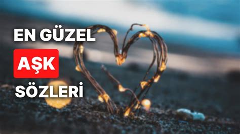 en güzel aşkı sözleri