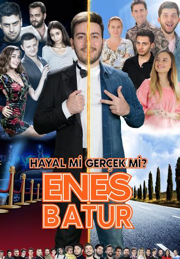 enes batur hayal mi gerçek mi