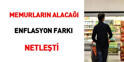 enflasyon farkı 2023 memurlar net