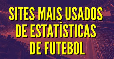 estatisticas de futebol apostas