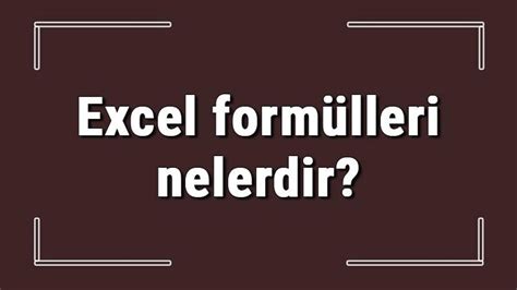 excelde en çok kullanılan formüller