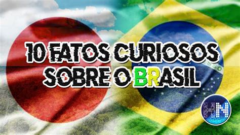 fatos sobre o brasil