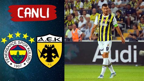 fenerbahçe aek canli izle