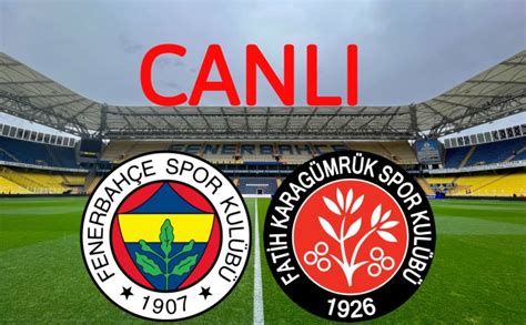 fenerbahçe karagümrük canlı izle