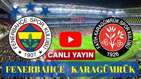 fenerbahçe karagümrük canlı izle