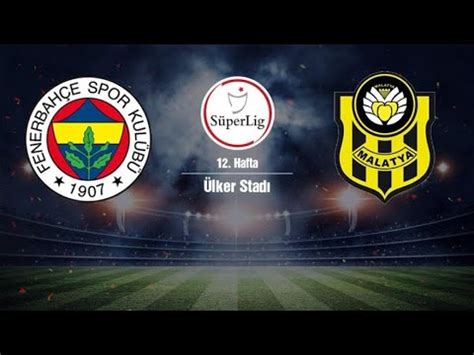 fenerbahçe yeni malatyaspor maçı canli izle bein sport