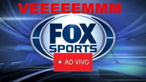 fox sports brasil online ao vivo