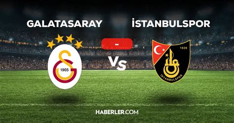 galatasaray istanbul maçı kaç kaç