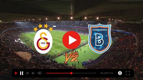 galatasaray-başakşehir maçı canlı yayın