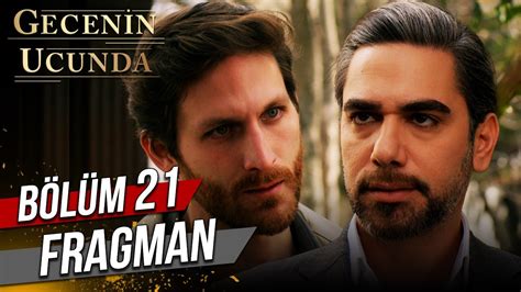 gecenin ucunda fragman 21 bölüm fragmanı