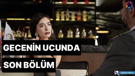 gecenin ucunda son bölüm izle ddizi