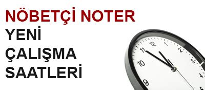 haftasonu nöbetçi noter