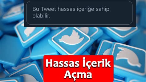 hassas içeriği açma twitter