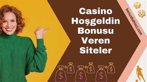 hoşgeldin bonusu veren siteler casino