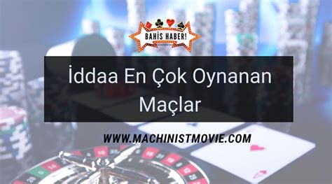 iddaa'da en çok oynanan maçlar